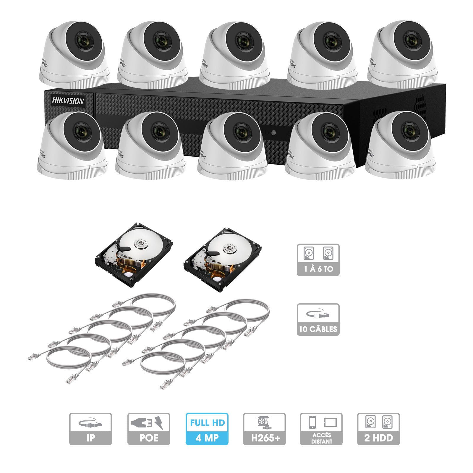 Kit vidéosurveillance 10 caméras | 4 MP | IP PoE | 10 câbles RJ45 20/30/40/50 mètres | HDD 1 à 6 To | Dôme Hiwatch