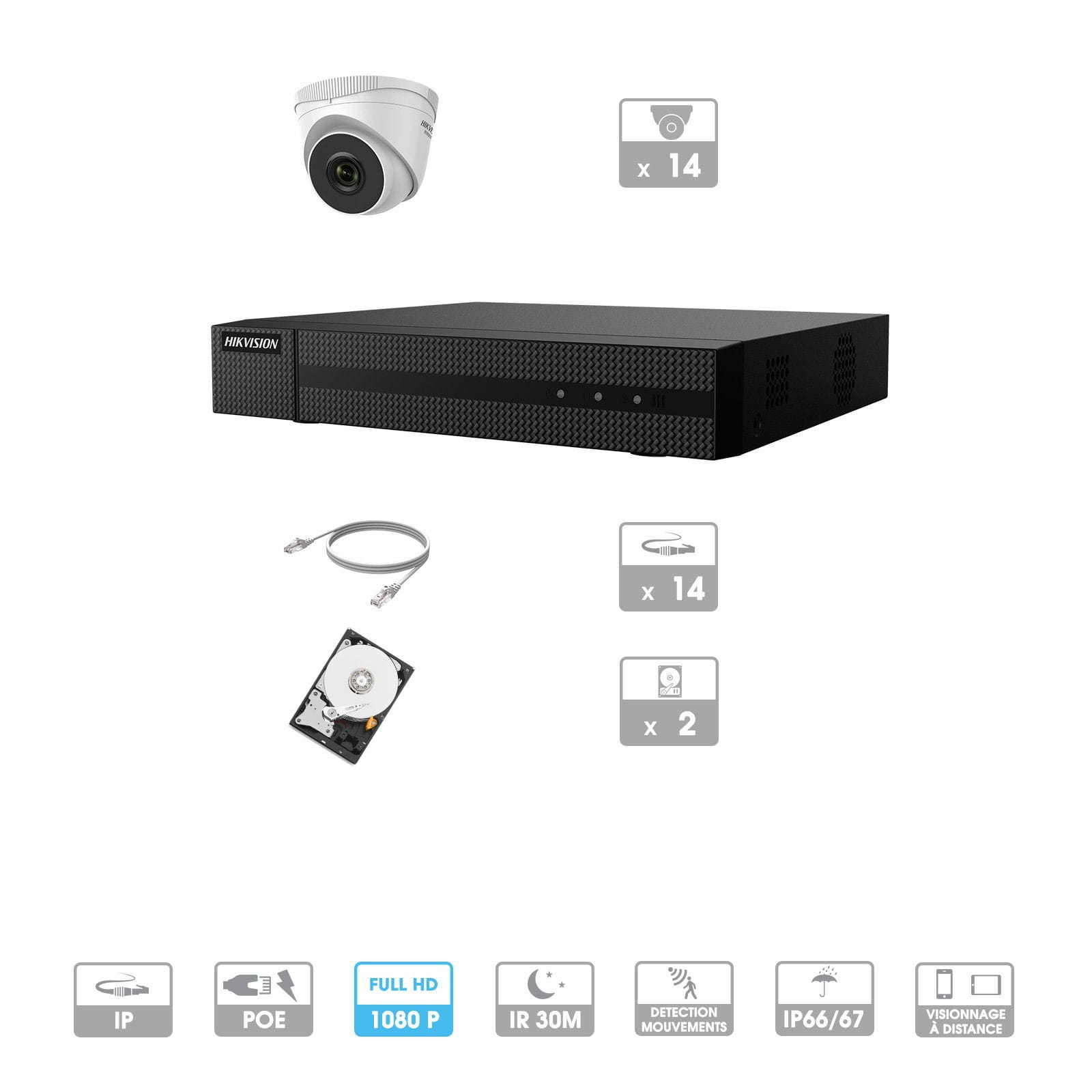 Kit vidéosurveillance 14 caméras | 1080P | IP PoE | 14 câbles RJ45 20/30/40/50 mètres | 2 HDD 1 à 6 To | Dômes Hiwatch