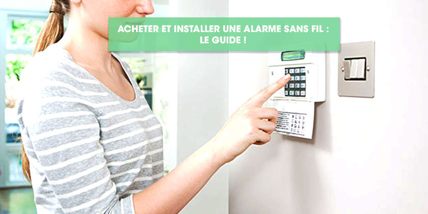 Acheter et installer une alarme sans fil : le guide